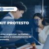 Kit Protesto: Organização de documentos e certidões.