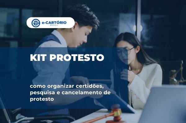 Kit Protesto: Organização de documentos e certidões.