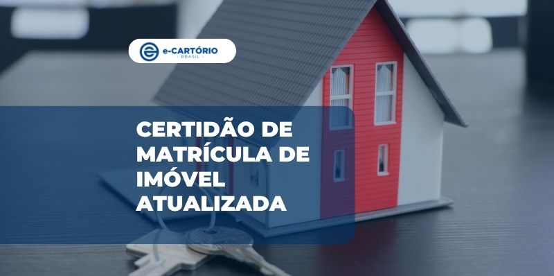 Certidão de matrícula de imóvel atualizada