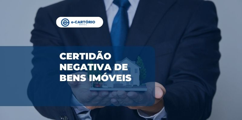 Certidão negativa de bens imóveis: quando a busca não localiza registros
