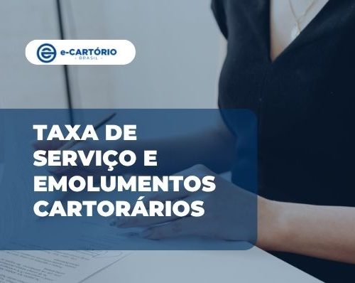 Taxa de serviço e emolumentos cartorários