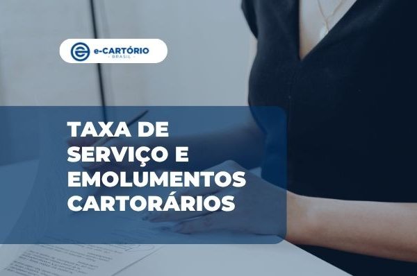 Taxa de serviço e emolumentos cartorários
